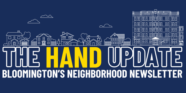 image of houses with the words HAND Update, Bloomington's Neighborhood Newsletter